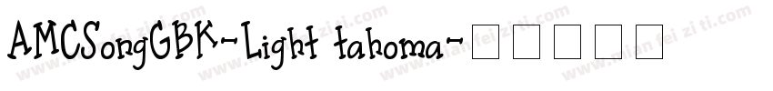AMCSongGBK-Light tahoma字体转换